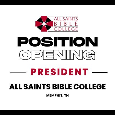 All Saints Bible College: Presidential Search
