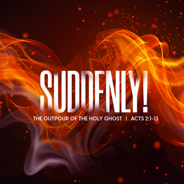SUDDENLY! The Outpour of the Holy Ghost - Church Of God In Christ